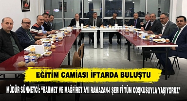 Eğitim Camiası İftarda Buluştu