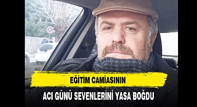 Eğitim Camiasının Acı Günü Sevenlerini Yasa Boğdu