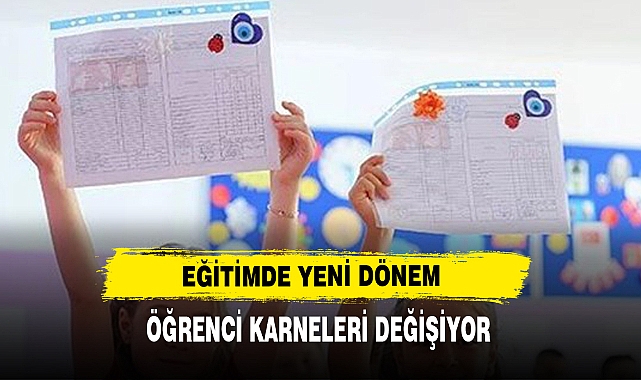 Eğitimde Yeni Dönem Öğrenci Karneleri Değişiyor