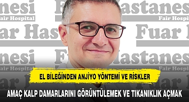 EL BİLEĞİNDEN ANJİYO YÖNTEMİ VE RİSKLER