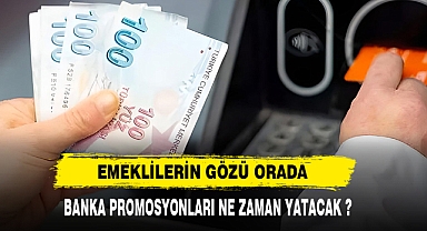 EMEKLİLERİN GÖZÜ BANKA PROMOSYONUNDA