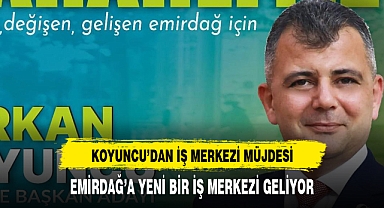 EMİRDAĞ'A YENİ İŞ MERKEZİ GELİYOR