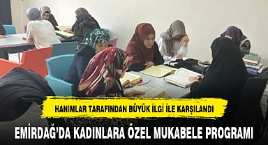 EMİRDAĞ'DA KADINLARA ÖZEL MUKABELE PROGRAMI