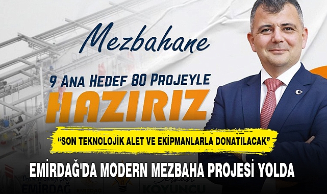 EMİRDAĞ'DA MODERN MEZBAHA PROJESİ YOLDA