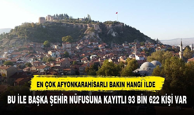 EN ÇOK AFYONLU BAKIN HANGİ İLDE YAŞIYOR