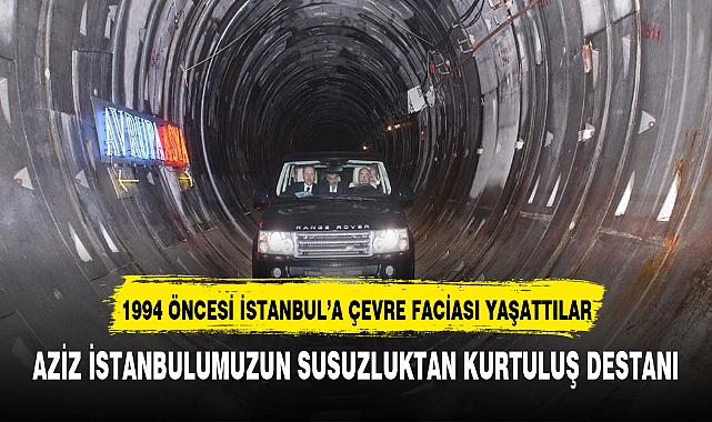 EROĞLU "İSTANBUL'UN SU SORUNUNU ÇÖZDÜK"