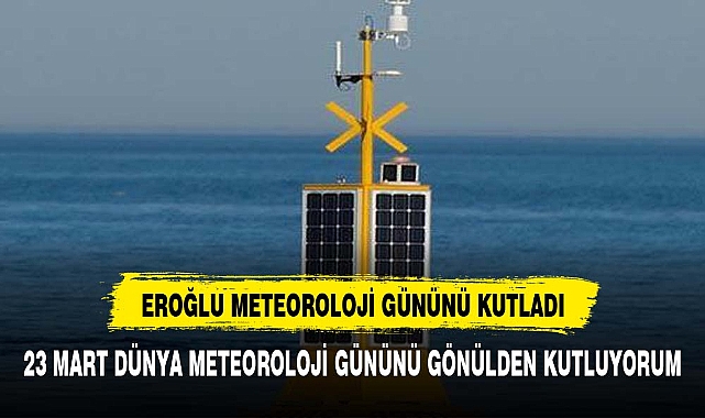 EROĞLU METEOROLOJİ GÜNÜNÜ KUTLADI