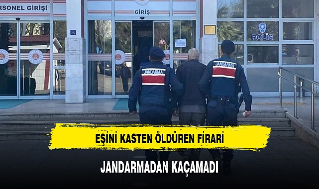 EŞİNİ KASTEN ÖLDÜREN FİRARİ, JANDARMADAN KAÇAMADI