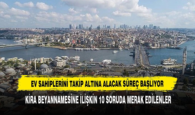 Ev Sahiplerini Takip Altına Alacak Süreç Başlıyor
