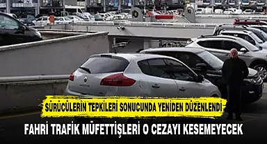 FAHRİ TRAFİK MÜFETTİŞLERİ O CEZAYI KESEMEYECEK