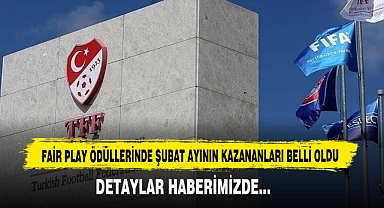 Fair Play Ödüllerinde Şubat Ayının Kazananları Belli Oldu