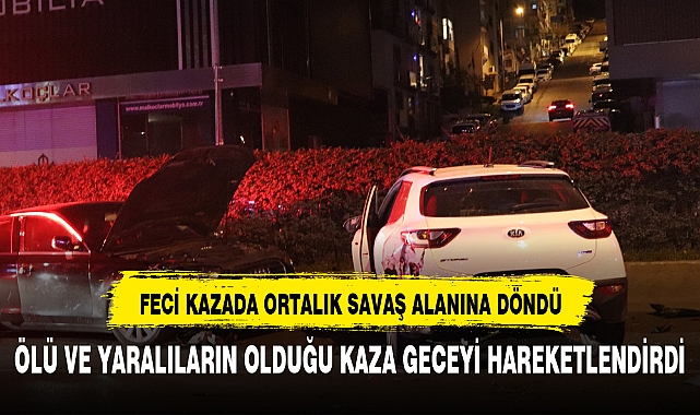 Feci kazada ortalık savaş alanına döndü: 2 ölü, 7 yaralı