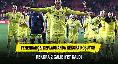 Fenerbahçe, Deplasmanda Rekora Koşuyor