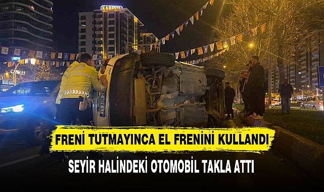 FRENİ TUTMAYINCA EL FRENİNİ KULLANDI
