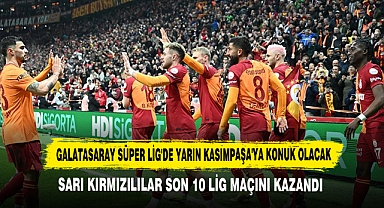 Galatasaray Süper Lig'de Yarın Kasımpaşa'ya Konuk Olacak