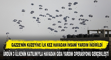 Gazze'nin Kuzeyine İlk Kez Havadan İnsani Yardım İndirildi