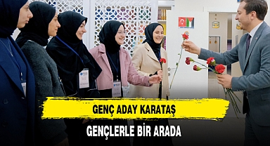 Genç Aday Karataş Gençlerle Bir Arada