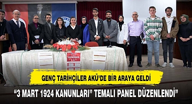 “Genç Tarihçilerin Gözünden 3 Mart 1924 Kanunları” Temalı Panel Düzenlendi”