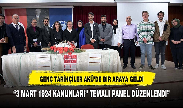 “Genç Tarihçilerin Gözünden 3 Mart 1924 Kanunları” Temalı Panel Düzenlendi”