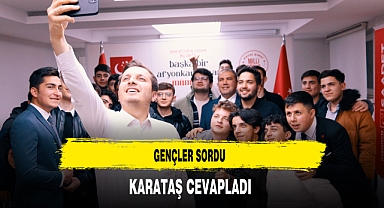 Gençler Sordu Karataş Cevapladı