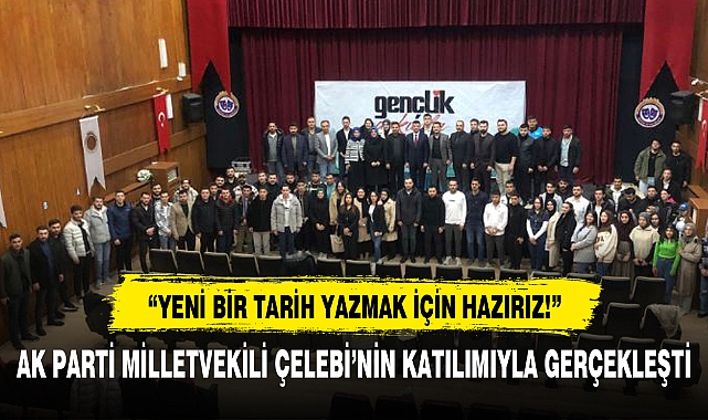 GENÇLİK BULUŞMASI: YENİ BİR TARİH YAZMAK İÇİN HAZIRIZ!