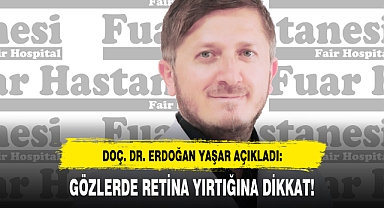 GÖZLERDE RETİNA YIRTIĞINA DİKKAT!