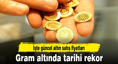 Gram altında tarihi rekor