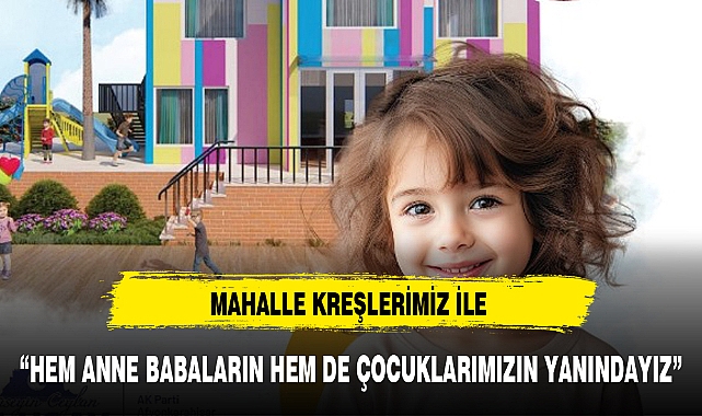 "HEM ANNE BABALARIN HEM DE ÇOCUKLARIMIZIN YANINDAYIZ"