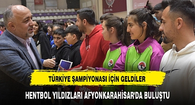 HENTBOL YILDIZLARI AFYONKARAHİSAR'DA BULUŞTU