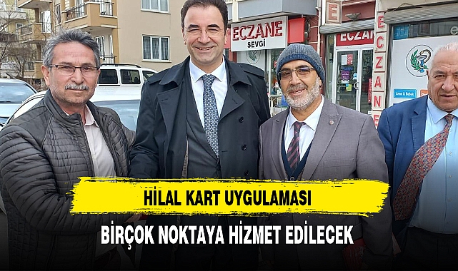 Hilal Kart Uygulaması Birçok Noktaya Hizmet Edilecek