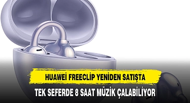 Huawei Freeclip, yeniden satışa sunuluyor