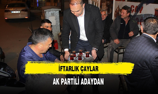 İftarlık Çaylar AK Partili Eroğlu'ndan