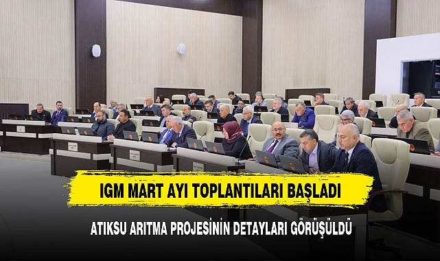 İGM Mart Ayı Toplantıları Başladı