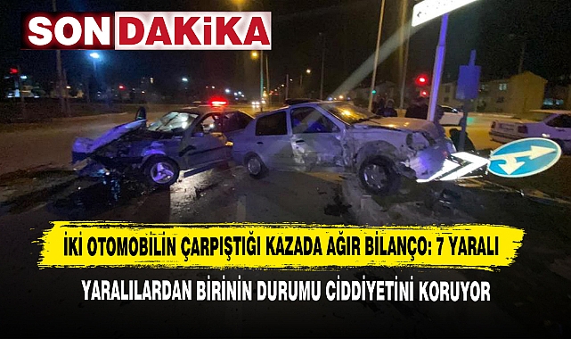 İki Otomobilin Çarpıştığı Kazada Ağır Bilanço: 7 Yaralı