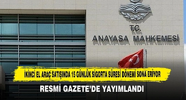 İkinci El Araç Satışında 15 Günlük Sigorta Süresi Dönemi Sona Eriyor