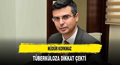 İl Sağlık Müdürü Serhat Korkmaz’dan