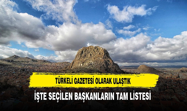 İlçe ve Belde Başkanların Listesine Sizler İçin Ulaştık