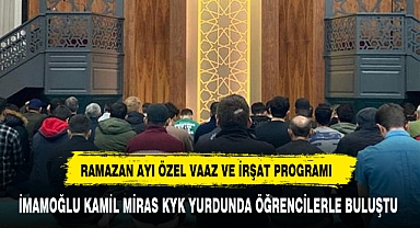 İMAMOĞLU KAMİL MİRAS KYK YURDUNDA ÖĞRENCİLERLE BULUŞTU
