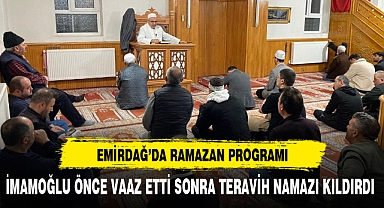 İMAMOĞLU ÖNCE VAAZ ETTİ SONRA TERAVİH NAMAZI KILDIRDI