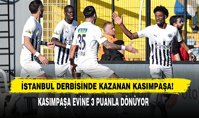 İstanbul Derbisinde Kazanan Kasımpaşa!