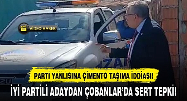 İYİ PARTİLİ ADAYDAN ÇOBANLAR'DA SERT TEPKİ!