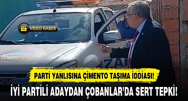 İYİ PARTİLİ ADAYDAN ÇOBANLAR'DA SERT TEPKİ!