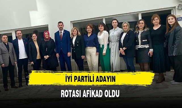 İYİ Partili Adayın Rotası AFİKAD'lı Kadınlar Oldu