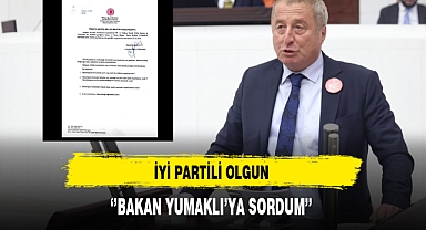 İYİ Partili Olgun ''Bakan Yumaklı'ya Sordum''