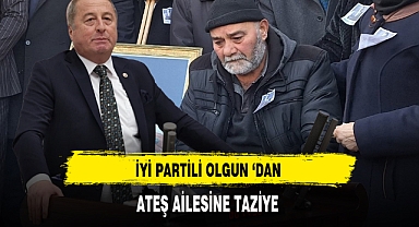 İYİ Partili Olgun'dan Ateş Ailesine Taziye