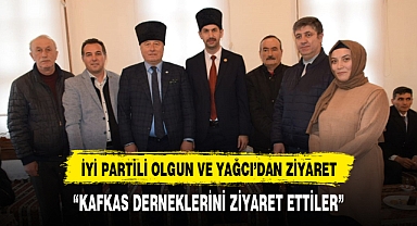 İYİ PARTİLİ OLGUN'DAN KAFKAS DERNEKLERİNE ZİYARET
