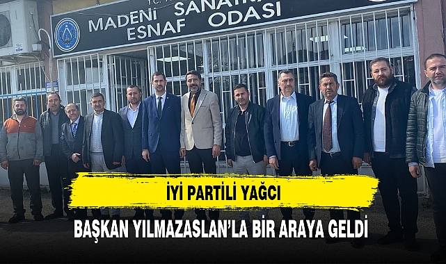 İYİ Partili Yağcı Başkan Yılmazaslan'la Bir Araya Geldi