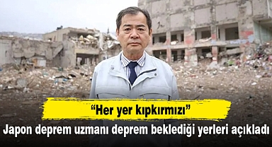 Japon deprem uzmanı 'her yer kıpkırmızı' diyerek deprem beklediği yerleri açıkladı