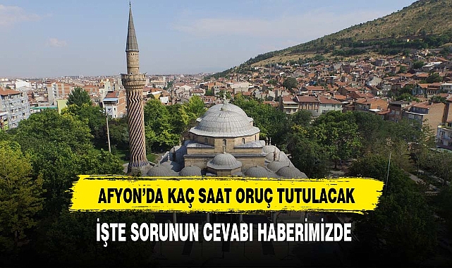 Kaç Saat Oruç Tutulacak İşte Sorunun Cevabı Haberimizde
