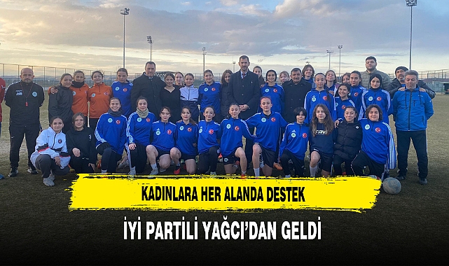 Kadınlara Her Alanda Destek İYİ Partili Alper Yağcı'dan Geldi